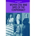 thumbnail image 1 of Pre-Owned Women Civil War Spies of the Confederacy (Library Binding) 0823944514 9780823944514, 1 of 1