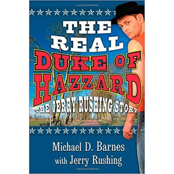 Pre-Owned The Real Duke of Hazzard: The Jerry Rushing Story, (Paperback)