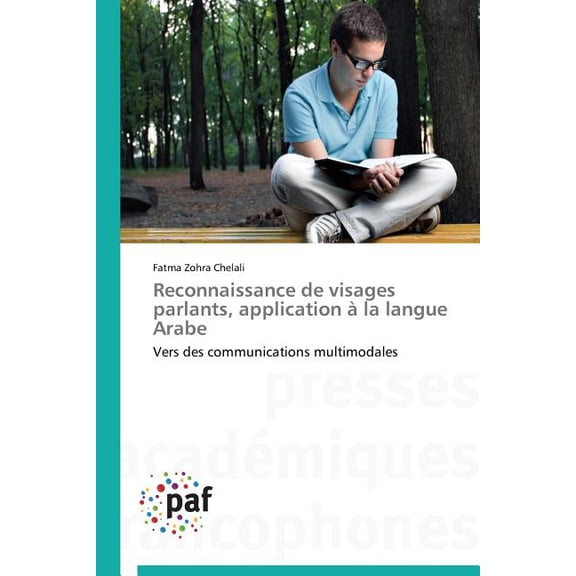 Omn.Pres.Franc.: Reconnaissance de Visages Parlants, Application À La Langue Arabe (Paperback)