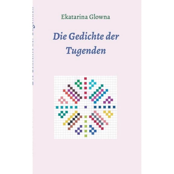 Die Gedichte der Tugenden (Paperback)