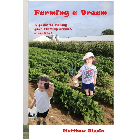 Farming a Dream, (Paperback)