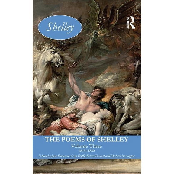 Longman Annotated English Poets The Poems of Shelley: Volume Three: 1819 - 1820, (Hardcover)