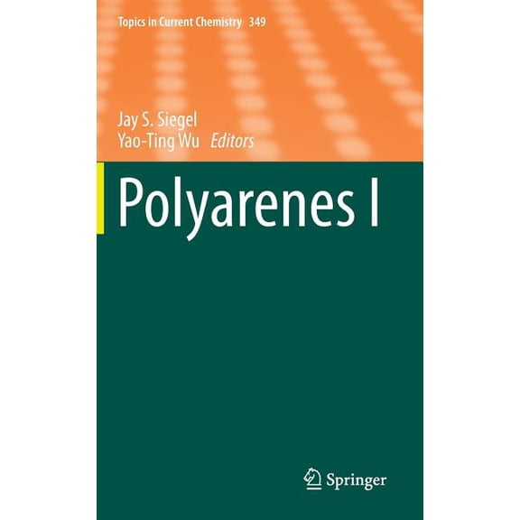 Topics in Current Chemistry Polyarenes I, Book 349, (Hardcover)