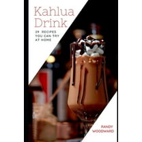 Kahlua Drink 29 RECIPES YOU CAN TRY AT HOME