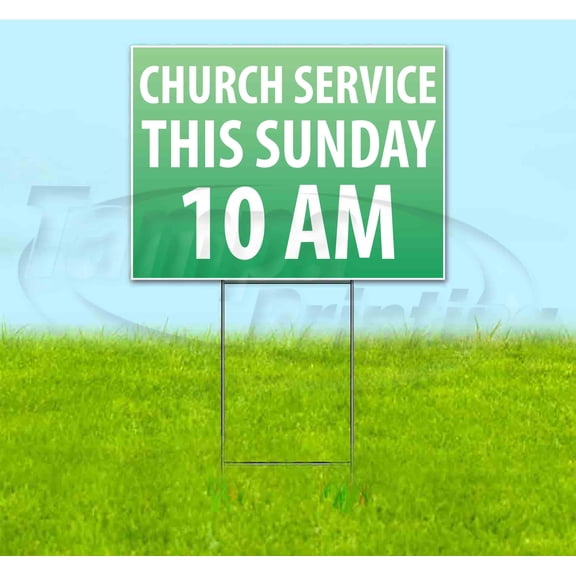Church Service This Sunday 10Am (18" x 24") Yard Sign, Includes Metal Step Stake