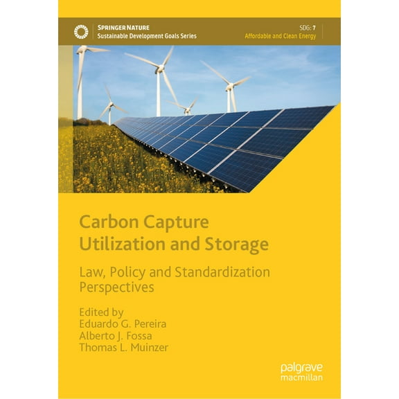 Sustainable Development Goals Carbon Capture Utilization and Storage: Law, Policy and Standardization Perspectives, (Hardcover)