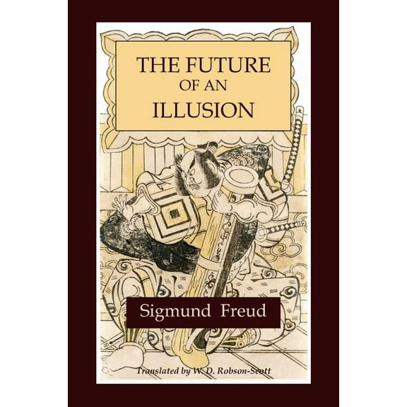 The Future of an Illusion, (Paperback)