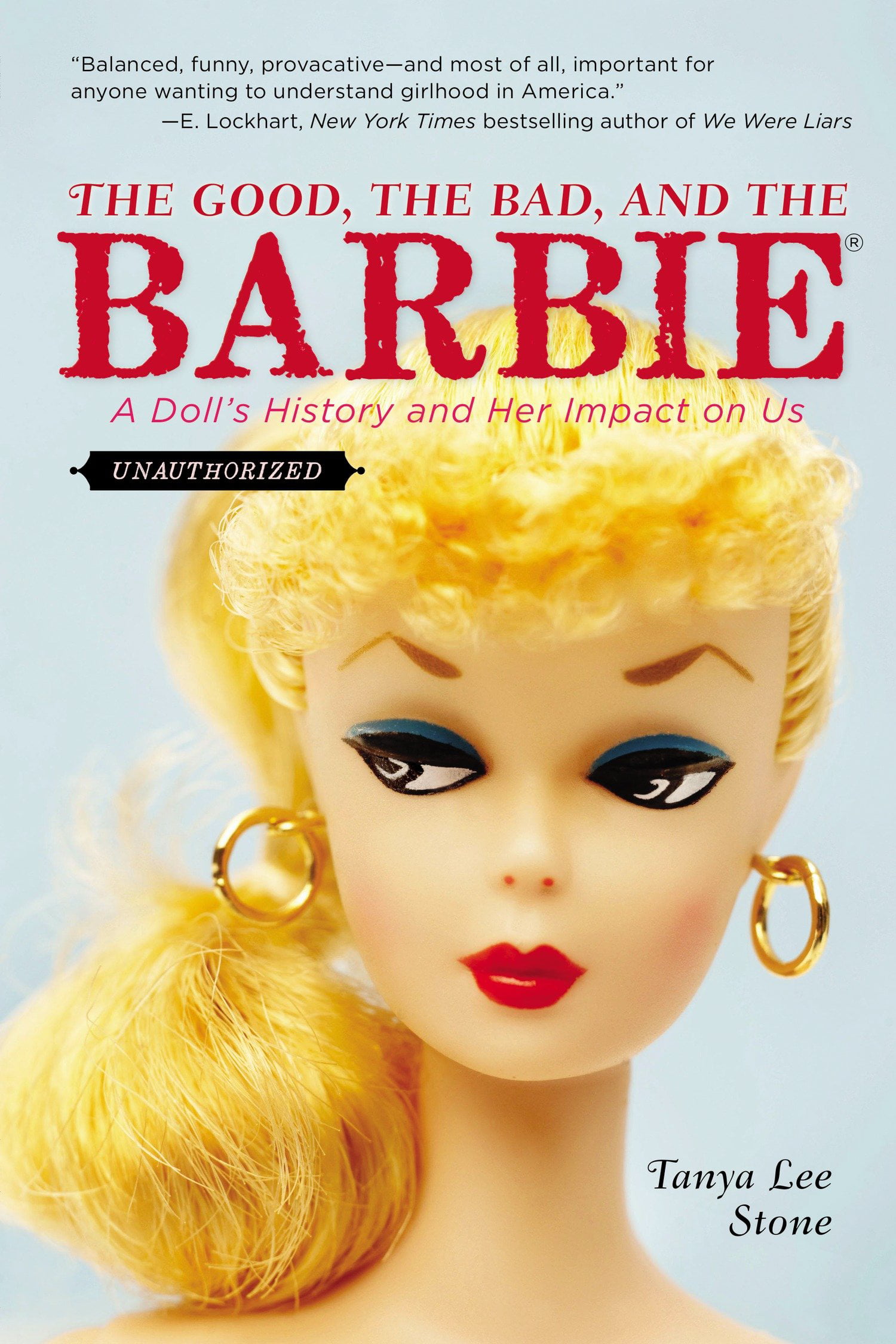 The Good, the Bad, and the Barbie A Doll's History and Her Impact on