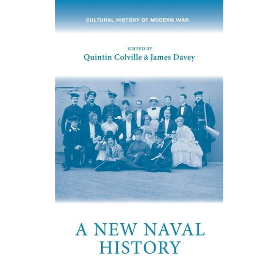 Cultural History of Modern War A New Naval History, (Paperback)