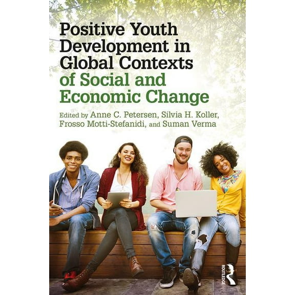Positive Youth Development in Global Contexts of Social and Economic Change, (Paperback)