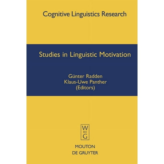 Cognitive Linguistics Research Studies in Linguistic Motivation, Book 28, (Hardcover)