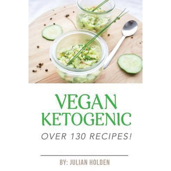 Pre-Owned Vegan Ketogenic : Vegan Keto Recipes Giant Collection! the Best Low Carb Vegan Recipes: Vegan Ketogenic Classic Recipes, Desserts and Smoothies 135 Recipes 3 Book Set, Vegan Ketogenic, Keto