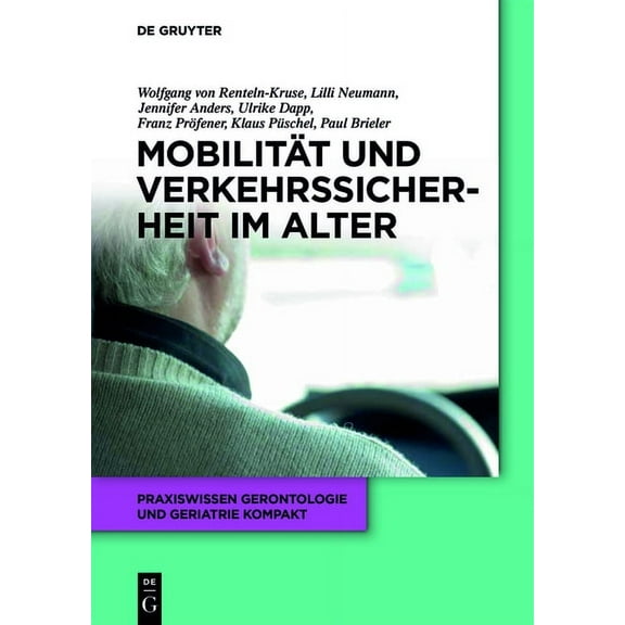 Praxiswissen Gerontologie Und Geriatrie Mobilität und Verkehrssicherheit im Alter, Book 5, (Paperback)