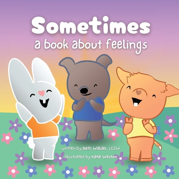 Weston Books Sometimes: A Book About Feelings, Book 2, (Paperback)