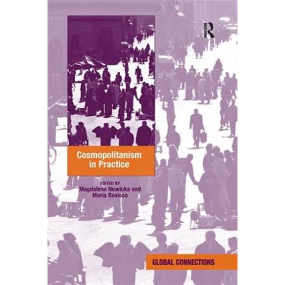 Pre-Owned Global Connections (Hardcover) Cosmopolitanism in Practice, (Paperback)