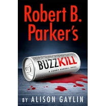 Sunny Randall Novel Robert B. Parker's Buzz Kill, Book 12, (Hardcover)