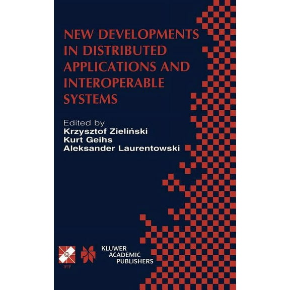 IFIP Advances in Information and Communi New Developments in Distributed Applications and Interoperable Systems: Ifip Tc6 / Wg6.1 Third International Working Con, Book 70, (Hardcover)