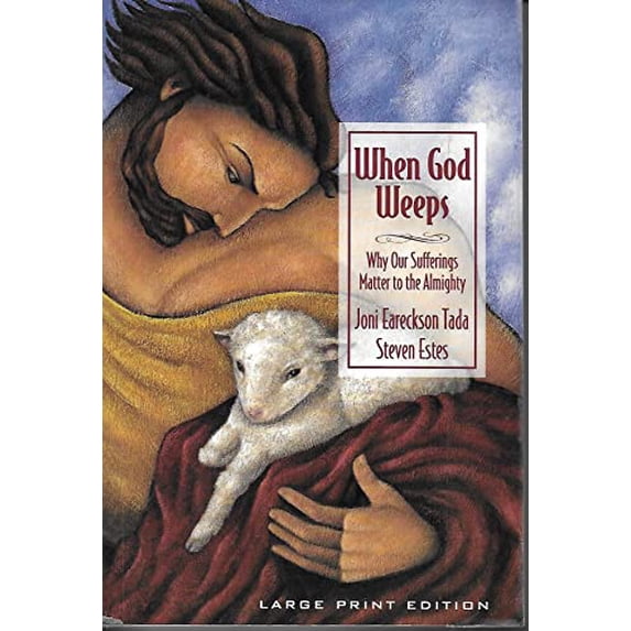 Pre-Owned When God Weeps (Paperback) 0802727689 9780802727688