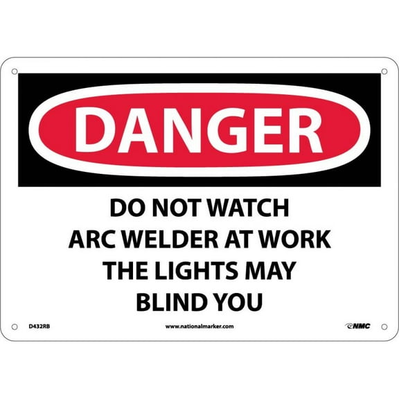 NMC Signs D432Rb, Danger Do Not Watch The Arc Sign, 10 X 14, Rigid Plastic .050