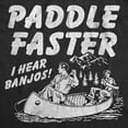 thumbnail image 2 of Mens Funny T Shirts Paddle Faster I Hear Banjos Sarcastic Graphic Novelty Tee For Men Graphic Tees, 2 of 7