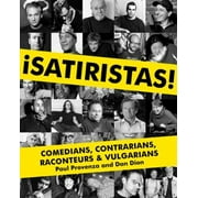 Angle View: Satiristas : Comedians, Contrarians, Raconteurs and Vulgarians, Used [Hardcover]