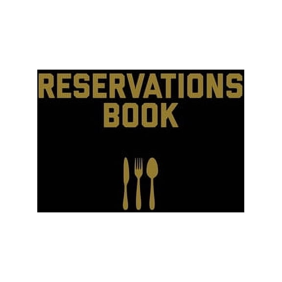 Reservations Book: Restaurant Reservation Record, Guest Table Log, Restaurants Hostess Booking, Journal, Notebook, Logbo, (Paperback)