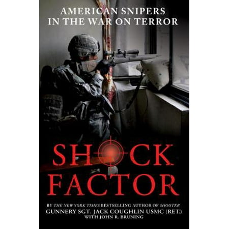 Shock Factor : American Snipers in the War on