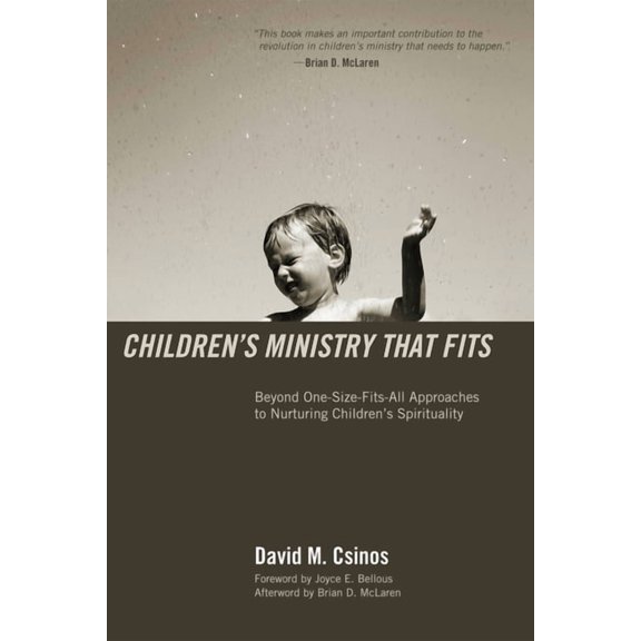 Children's Ministry That Fits: Beyond One-Size-Fits-All Approaches to Nurturing Children's Spirituality, (Paperback)