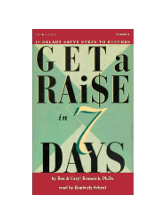 Get a Raise in 7 Days (Audiobook) by Caryl Rae Krannich, Dr. Ronald L Krannich, Caryl