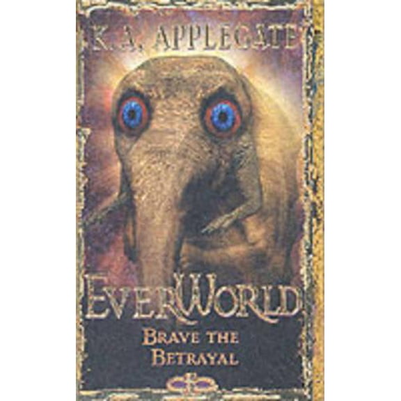 Pre-Owned Brave the Betrayal (Everworld #8) (Unknown) 0590878549 9780590878548