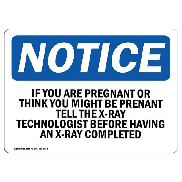 Osha Notice If You Are Pregnant Or Think You Might Be Sign Heavy Duty 9839