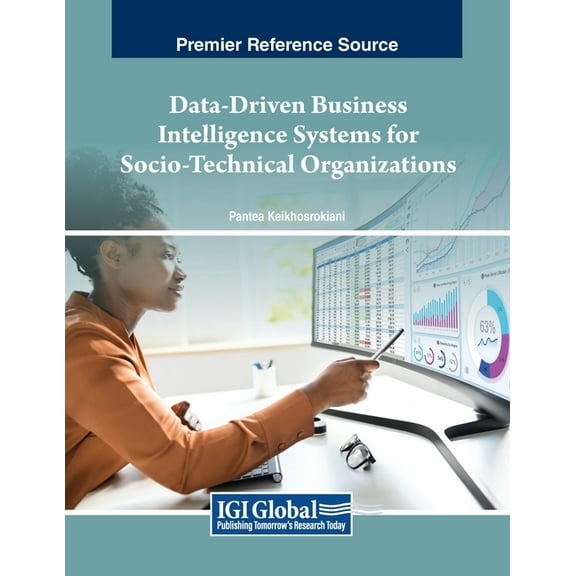 Data-Driven Business Intelligence Systems for Socio-Technical Organizations, (Paperback)