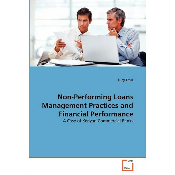 Non-Performing Loans Management Practices and Financial Performance (Paperback)