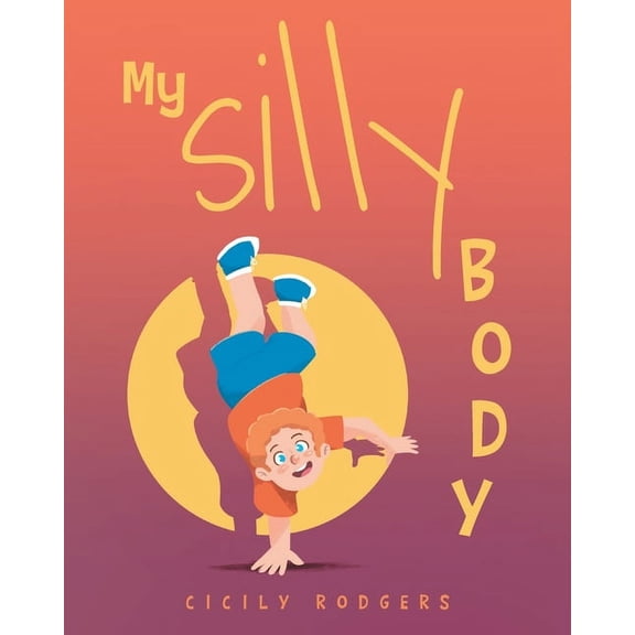 My Silly Body, (Paperback)
