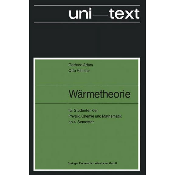 WÃ¤rmetheorie: FÃ¼r Studenten Der Physik, Chemie Und Mathematik AB 4. Semester, (Paperback)