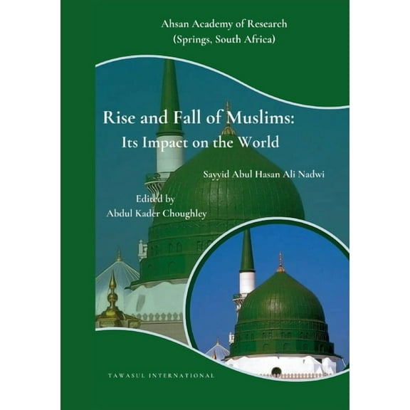 Rise and Fall of Muslims: Its Impact on the World, (Paperback)