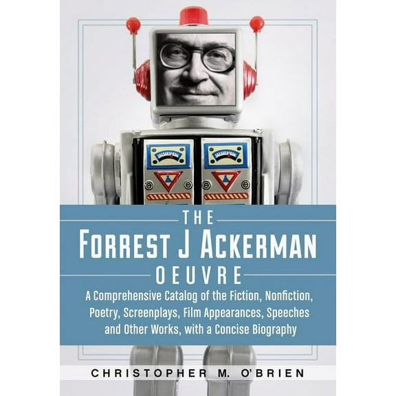 The Forrest J Ackerman Oeuvre
