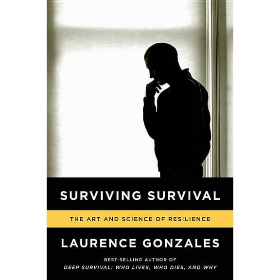 Surviving Survival: The Art and Science of Resilience, (Paperback)