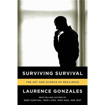 Surviving Survival: The Art and Science of Resilience (Paperback)