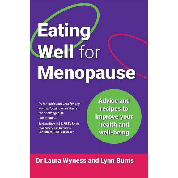 Eating Well for Menopause: Advice and recipes to improve your health and well-being, (Paperback)