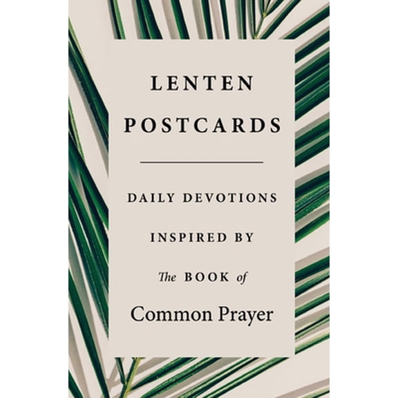 Pre-Owned Lenten Postcards: Daily Devotions Inspired by the Book of Common Prayer (Paperback) 0834138387 9780834138384