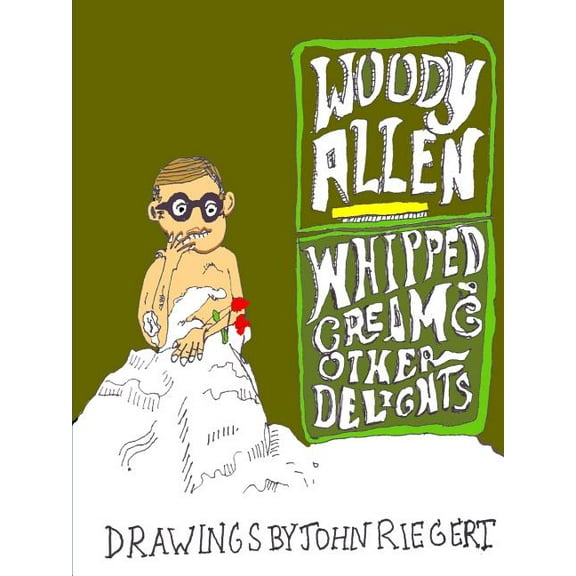 Woody Allen and Whipped Cream and Other Delights, (Paperback)