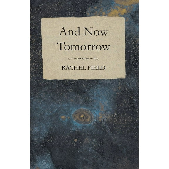 And Now Tomorrow, (Paperback)