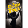 thumbnail image 1 of LA CANCION DE LA BRUJA FONDO DE CULTURA ECONOMICA Pasta Blanda, 1 of 2