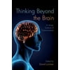 Thinking Beyond the Brain: A Wider Science of Consciousness, Used [Paperback]