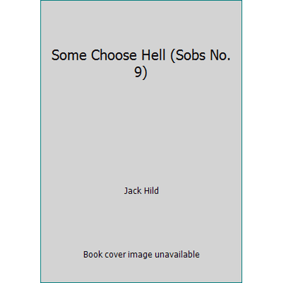 Pre-Owned Some Choose Hell (Sobs No. 9) (Paperback) 0373616090 9780373616091