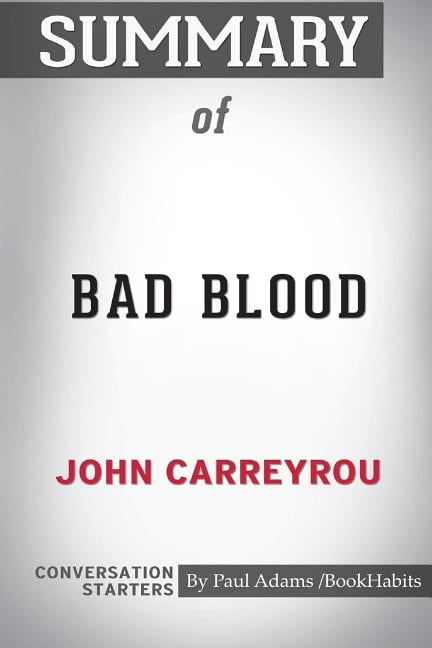 bad blood john carreyrou sparknotes bad blood john carreyrou sparknotes