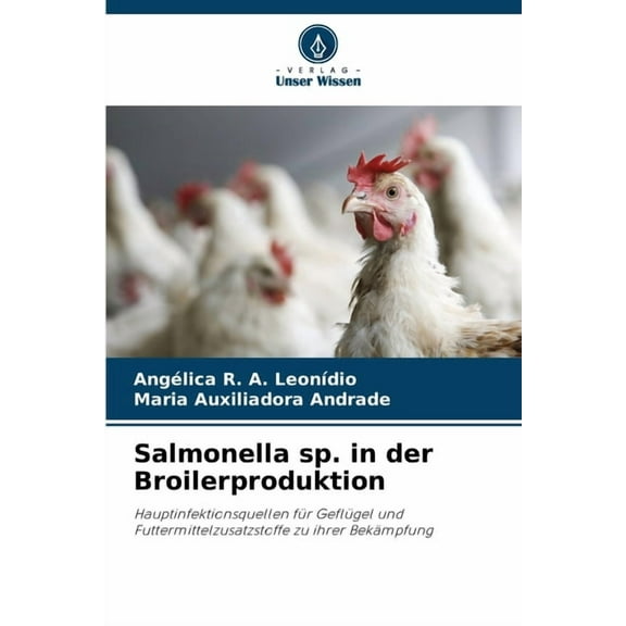 Salmonella sp. in der Broilerproduktion, (Paperback)