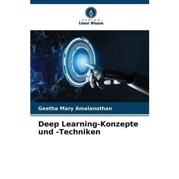 Deep Learning-Konzepte und -Techniken, (Paperback)