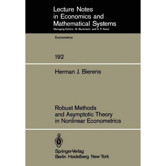 Lecture Notes in Economic and Mathematic Robust Methods and Asymptotic Theory in Nonlinear Econometrics, Book 192, (Paperback)